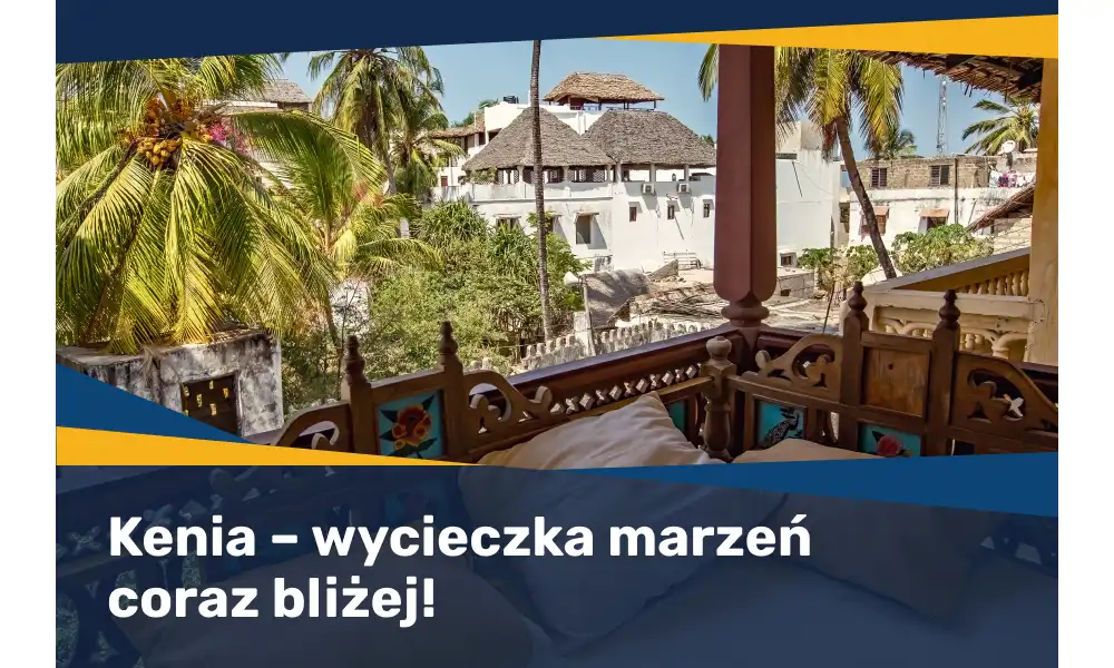 Kenia – wycieczka marzeń dla uczestników HAPPRO!